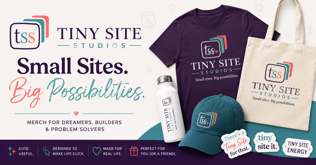 Tiny Site Studios merchandise including a branded shirt, tote bag, cap, water bottle, and stickers